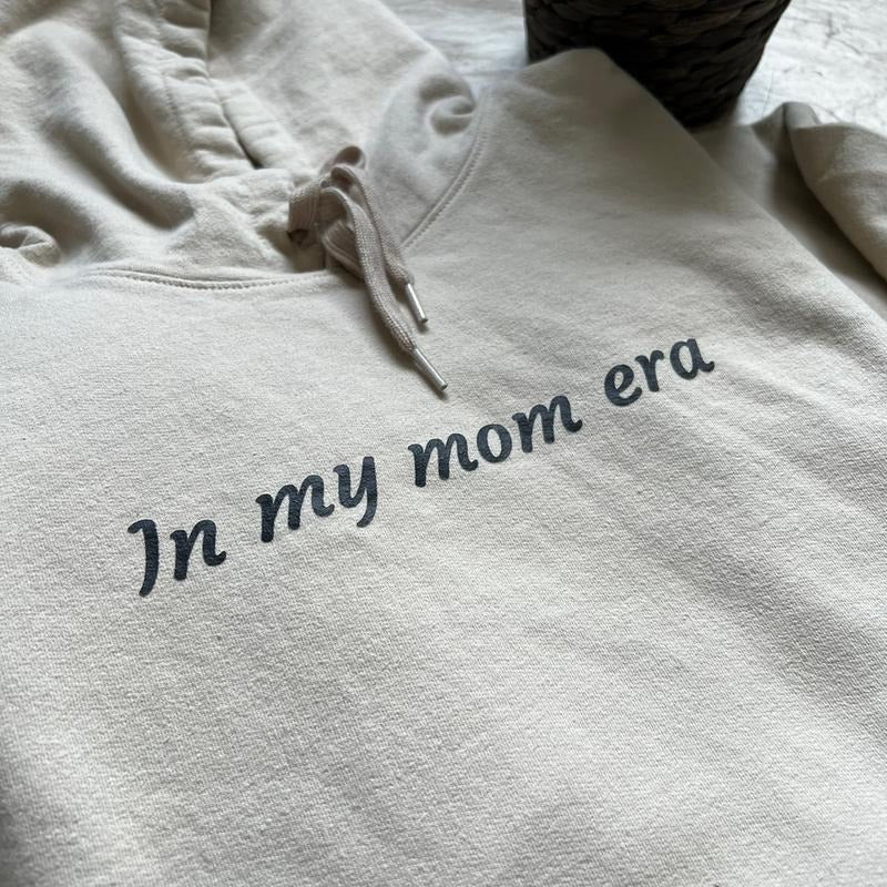 In My Mom Era Hoodie T-Shirts, Sweatshirt | DripVista.com