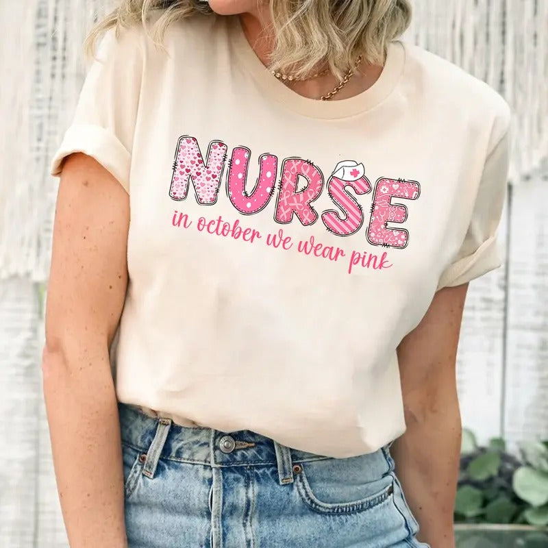 In October We Wear Pink Nurse T-shirt, Breast Cancer Awareness Shirt, Support Cancer Shirt Hoodie, Sweatshirt | DripVista.com