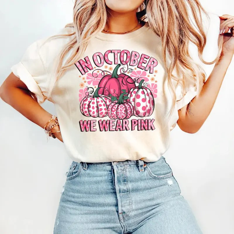 In October We Wear Pink T-shirt, Pink Pumpkin Shirt, Breast Cancer Awareness Tee Comfort Fabric Hoodie, Sweatshirt