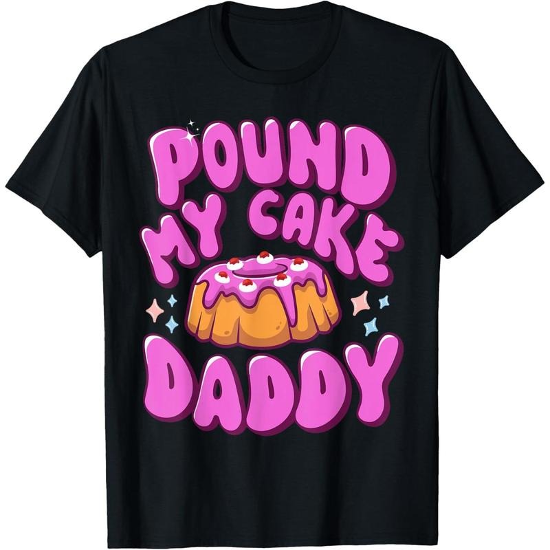 Inappropriate Pound My Cake Daddy Embarrassing Adult Humor T-Shirt made in usastyle{n002}2 Hoodie, Sweatshirt | DripVista.com