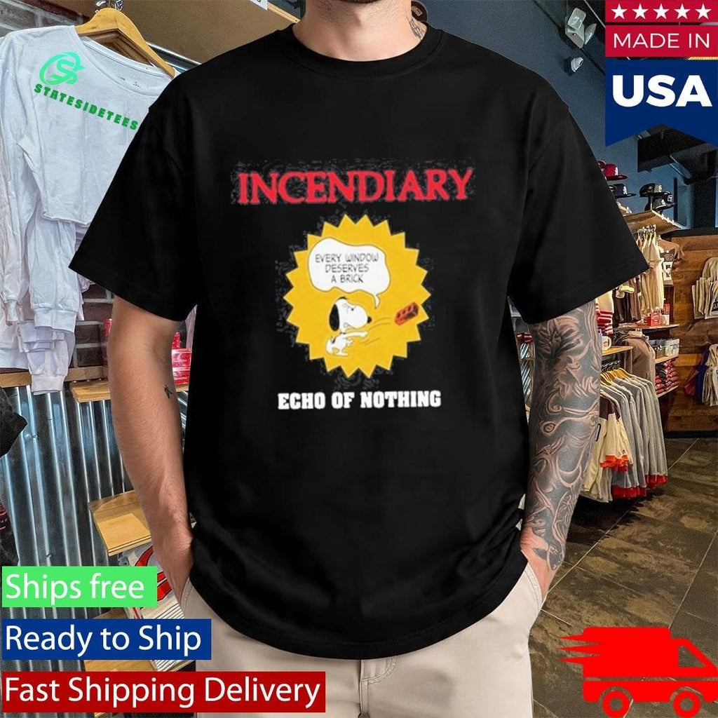 Incendiary Echo Of Nothing Shirt