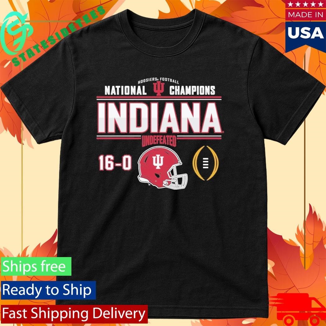 Indiana Football National Champions Undefeated 16-0 Two-Sided Schedule Shirt
