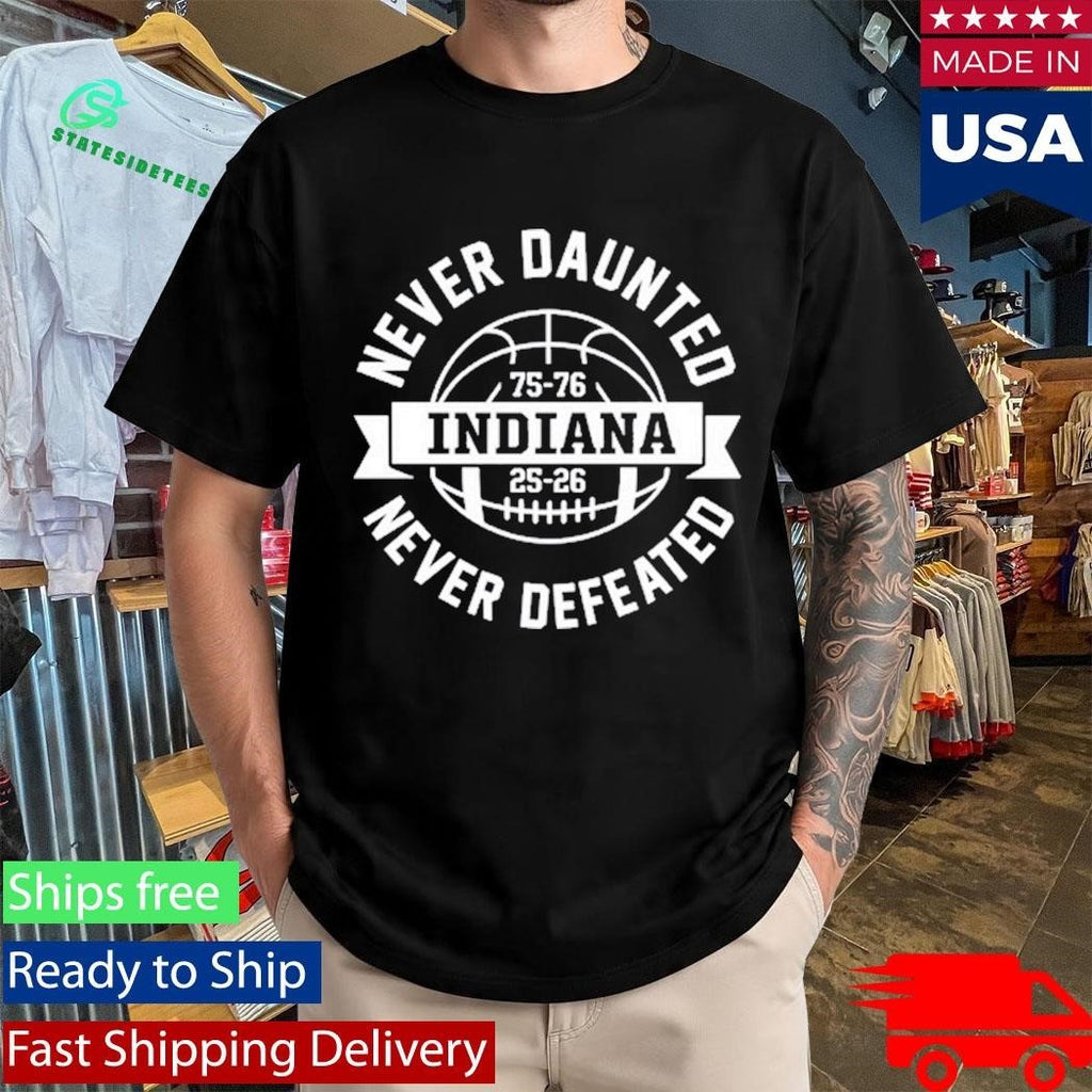 Indiana Never Daunted Never Defeated 50 Years in the Making Shirt