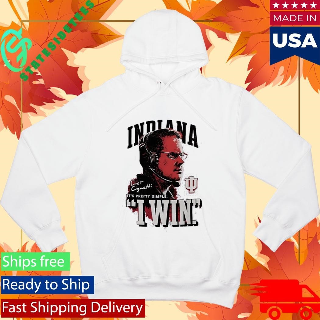 Indiana University Hoosiers Coach Curt Cignetti I Win National Champs 2026 Shirt