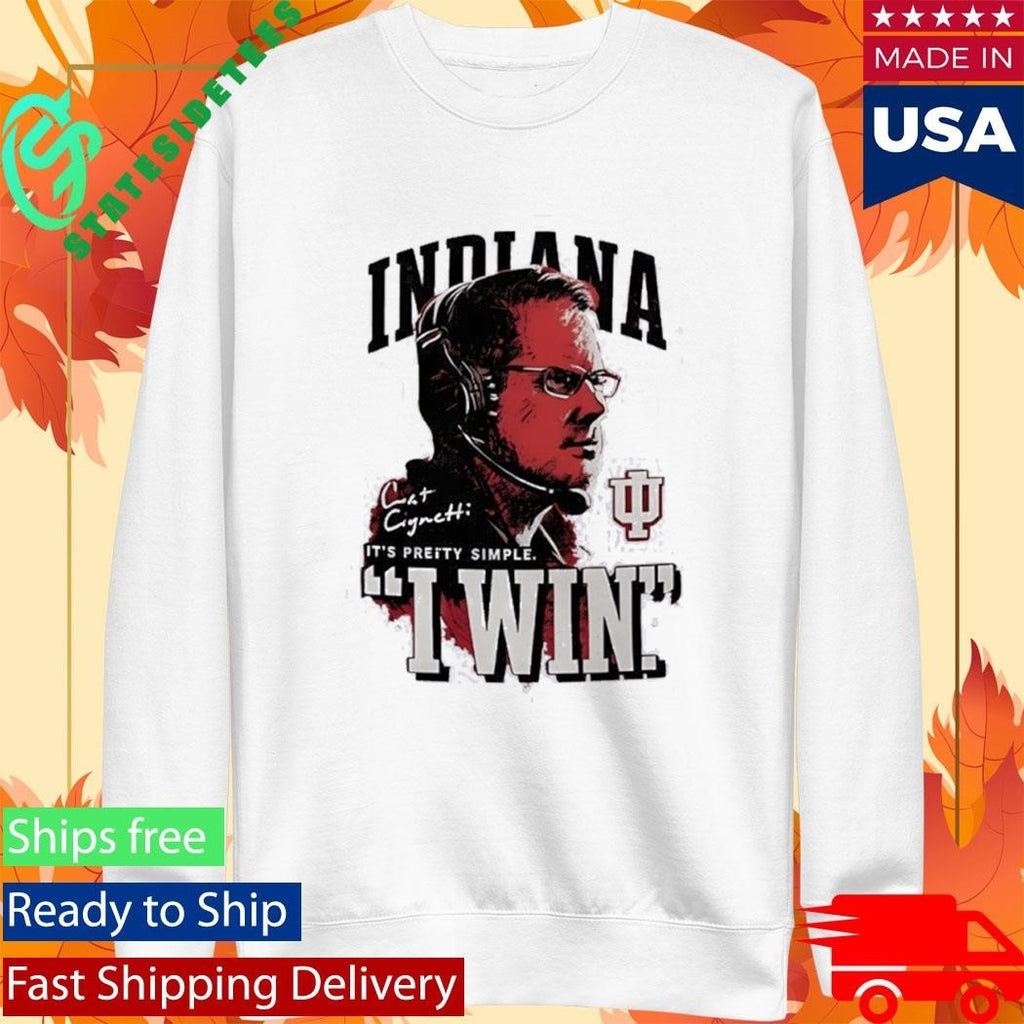 Indiana University Hoosiers Coach Curt Cignetti I Win National Champs 2026 Shirt