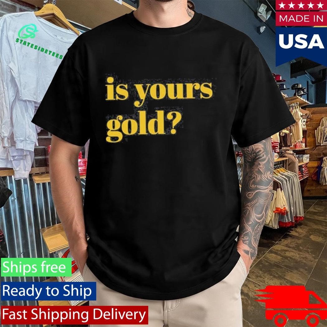 Invincibles Is Yours Gold Shirt