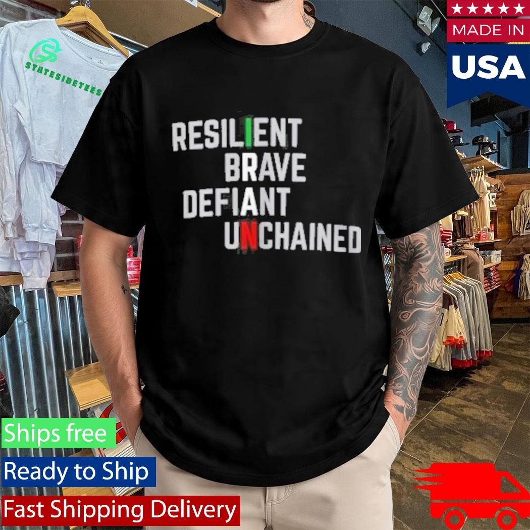 Iran Resilient Brave Defiant Unchained Shirt