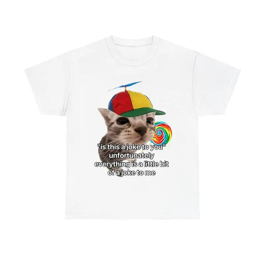 Is This A Joke To You_ Unfortunately Everything Is A Little Bit Of A Joke To Me Cat Shirt, Funny Cat Tee, Meme Cat