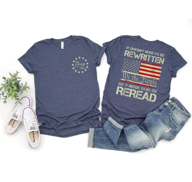It Doesn't To Be Rewritten It Needs To Be Reread T-Shirt, 1776 Shirt, American History 1776 sweatshirt, Vintage USA Flag 1776, We The People T-Shirt,1776