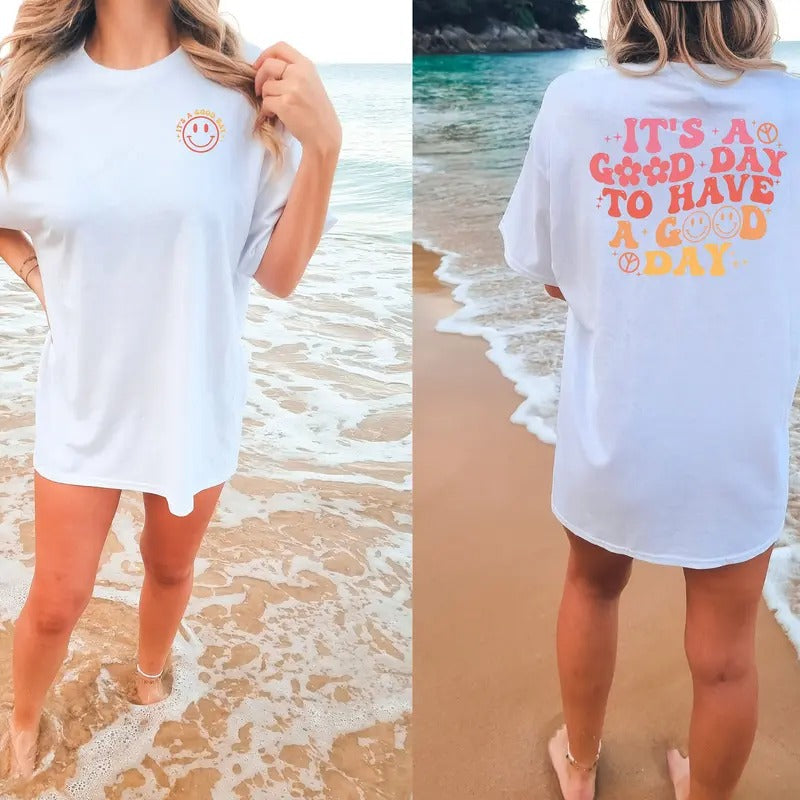 It's A Good Day To Have A Good Day Shirt Positive Shirt Mental Health Shirt Motivational Shirt Positive Vibes Tee Hoodie,...