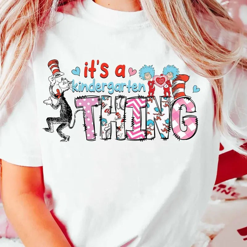 It's A Kindergarten Thing Dr Seuss Valentine Shirt, Valentine Teacher Shirt, Love Cat In The Hat Shirt, Thing 1 Thing 2 Shirt, Funny Gifts