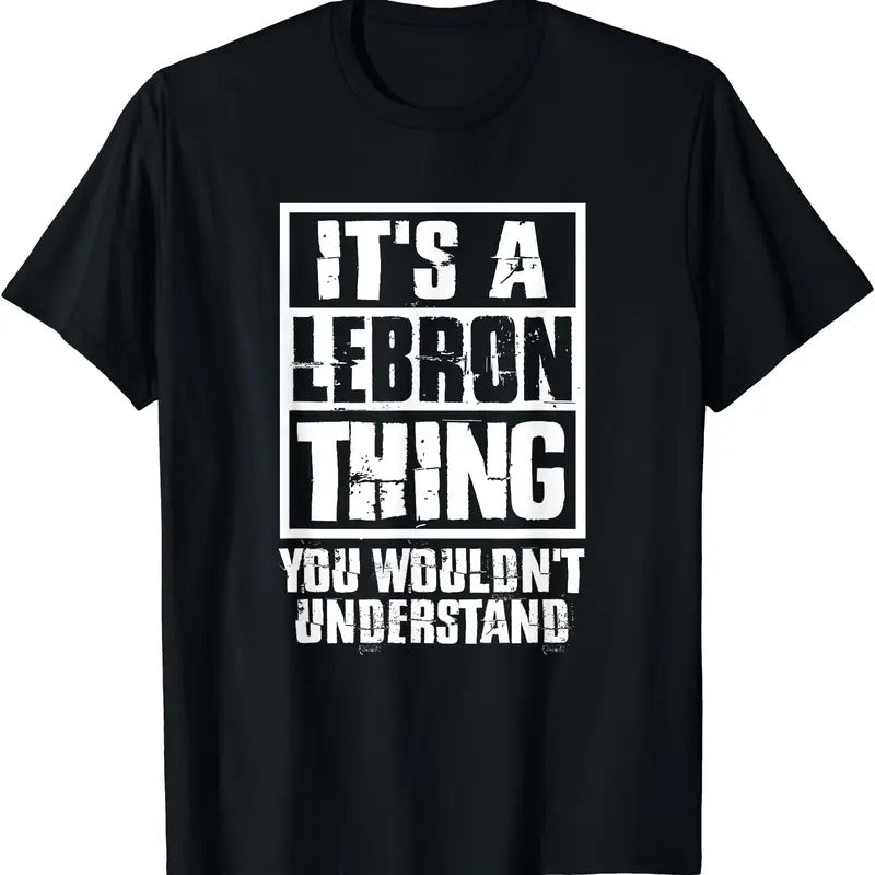 It's A LeBron Thing You Wouldn't Understand T-Shirt, Unisex Cotton Tee Gifts Hoodie, Sweatshirt | DripVista.com