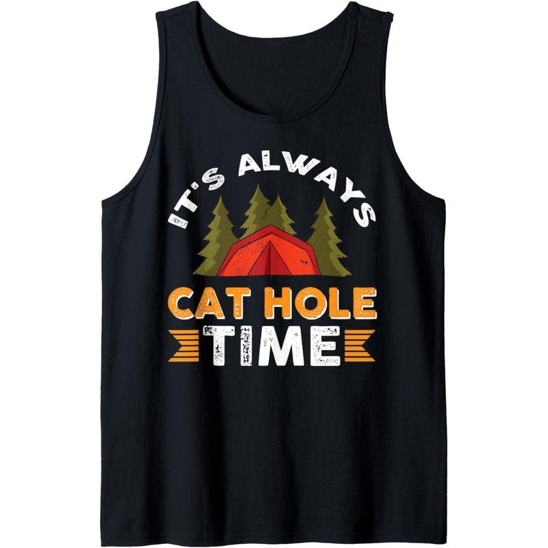 It's Always Cat Hole Time Tank Top T-Shirts, Hoodie, Sweatshirt | DripVista.com