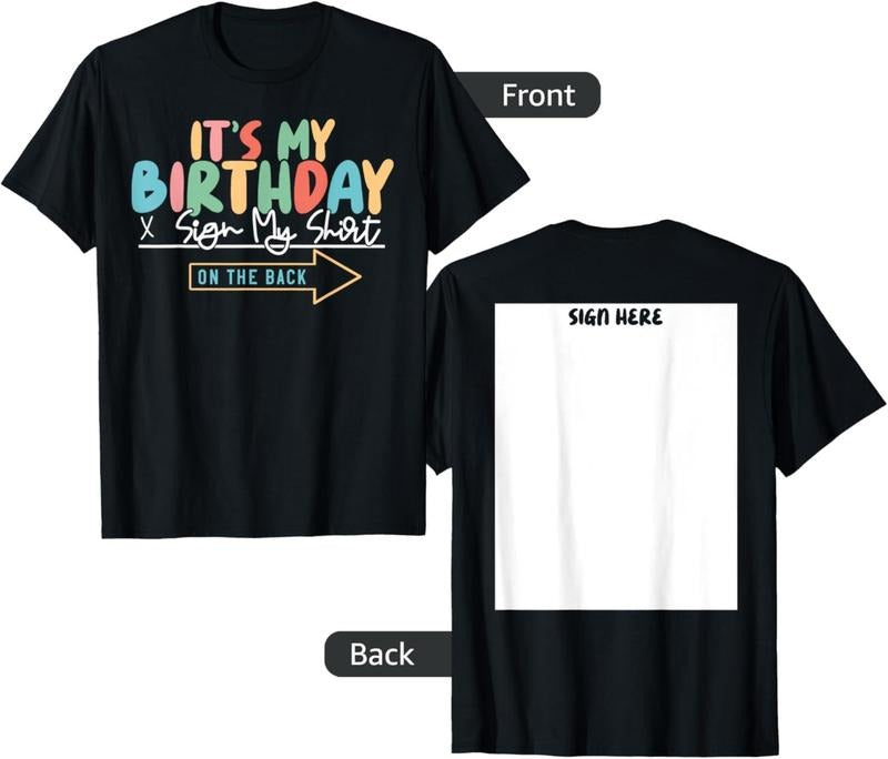 It's My Birthday Sign My Shirt On The Back Funny T-Shirt Hoodie, Sweatshirt | DripVista.com