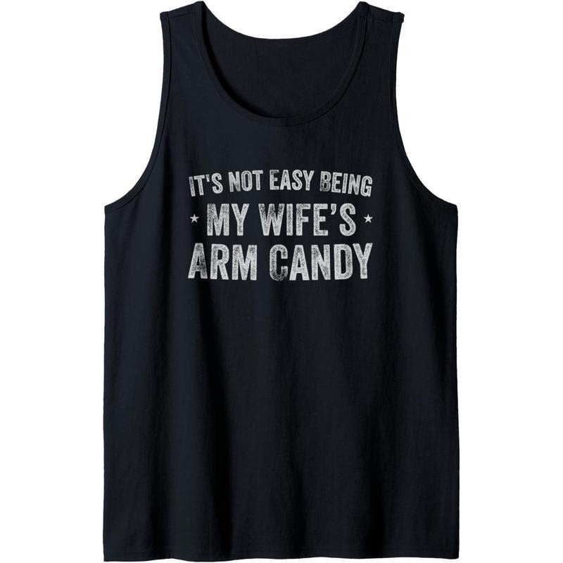 It's Not Easy Being My Wife's Arm Candy Retro Funny Husband Tank Top made in usa T-Shirts, Hoodie, Sweatshirt | DripVista.com