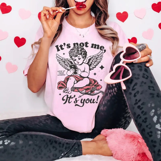 It's Not Me It's You Valentine's Day Shirt, Sarcastic Snarky Unisex Tshirt, Humorous Graphic Women's Shirt