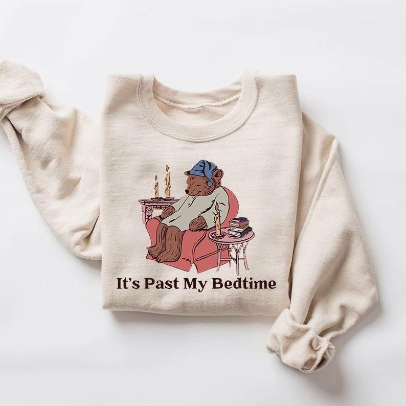 It's Past My Bedtime Sweatshirt, Funny Sleppy Bear Sweater, Funny Bear Meme Shirt, Sweatshirt Hoodie | DripVista.com