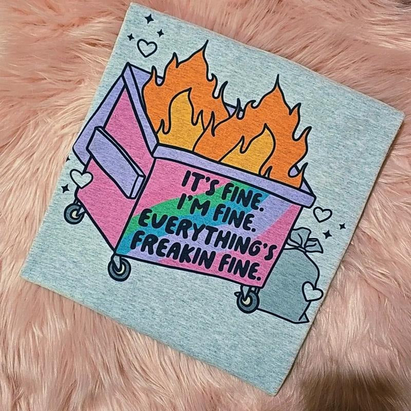 It's fine, I'm fine, Everythings fine, Funny Graphic Tee