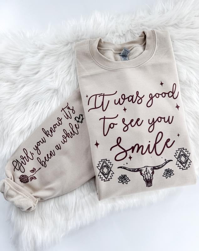 It was Good to See You Smile Sweatshirt or Hoodie with sleeve prints Country Music Comfy Unisex Tops T-Shirts | DripVista.com