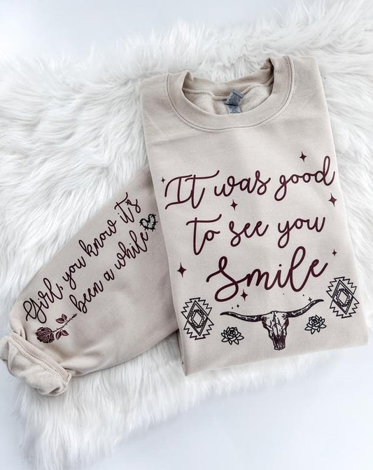 It was Good to See You Smile Sweatshirt or Hoodie with sleeve prints Country Music Comfy Unisex Tops