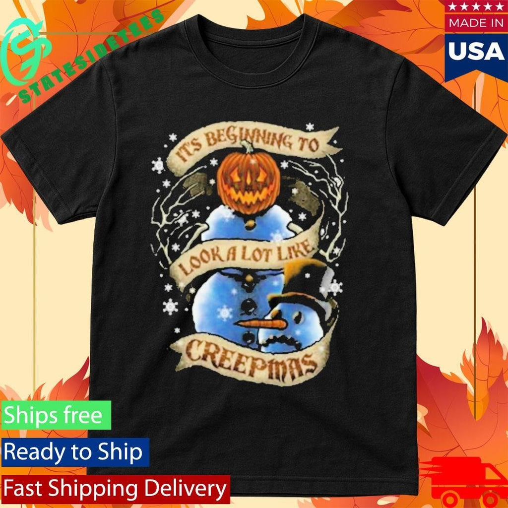 It’s Beginning To Look A Lot Like Creepmas Shirt
