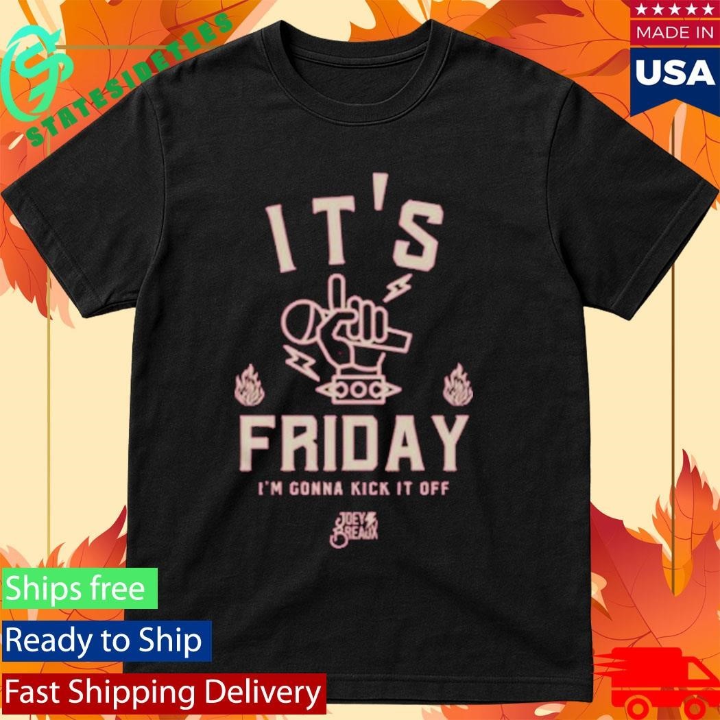 It’s Friday Joey Breaux T-Shirt