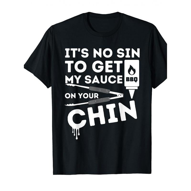 Its No Sin To Get My Sauce Funny BBQ Smoker Barbecue Grill T-Shir made in usa T-Shirts, Hoodie, Sweatshirt | DripVista.com
