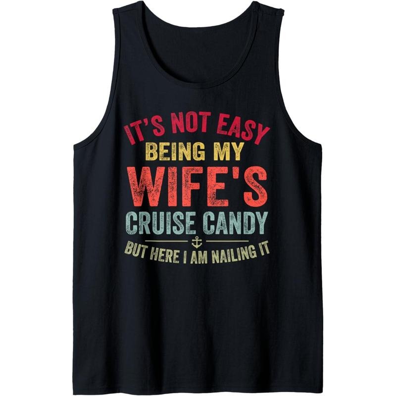 Its Not Easy Being My Wife's Cruise Candy Funny Cruise Tank Top made in usa T-Shirts, Hoodie, Sweatshirt | DripVista.com