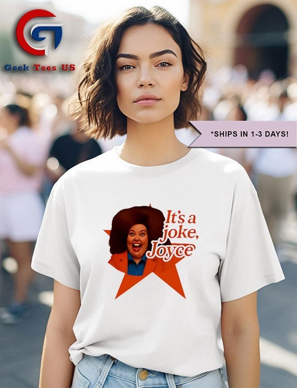 It’s a Joke Joyce shirt