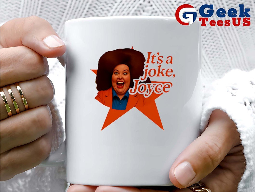 It’s a Joke Joyce shirt