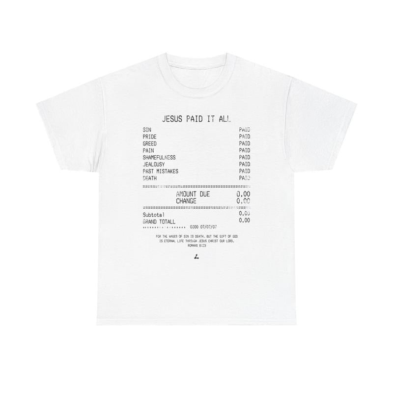 JESUS PAID IT ALL TEE - DISTRESSED LETTERING  Cotton Shirt Classic Classic