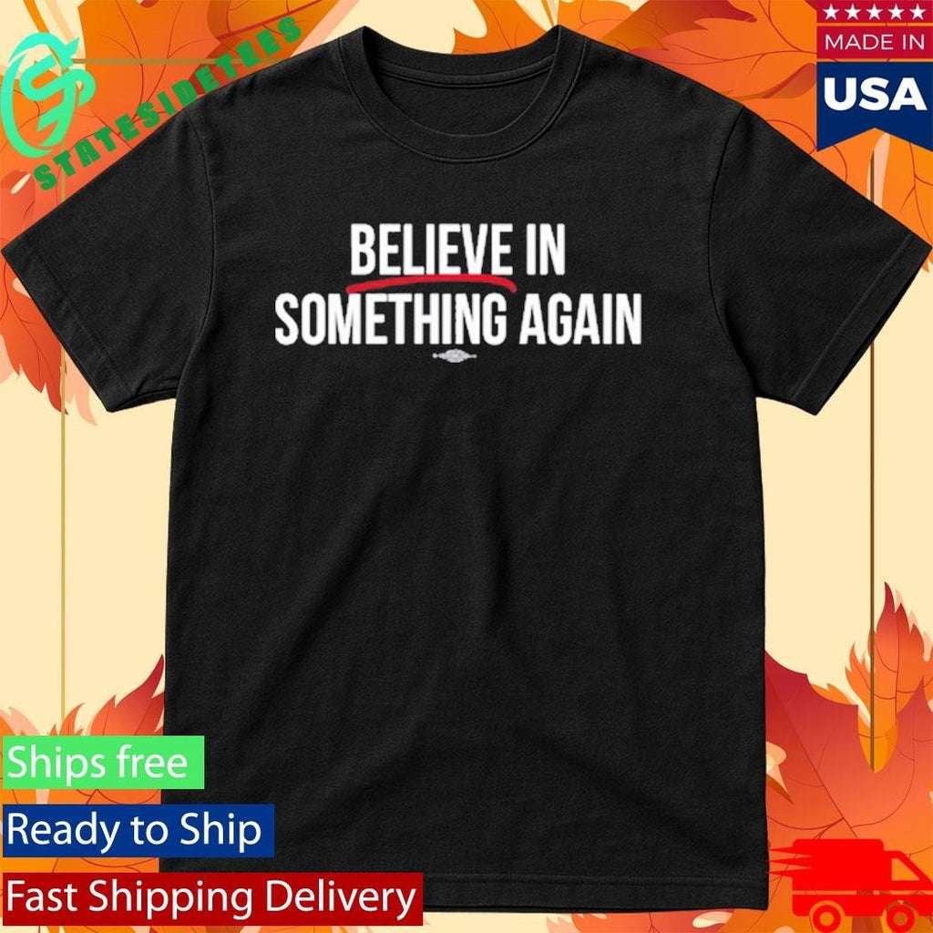 Jack For New York Believe In Something Shirt