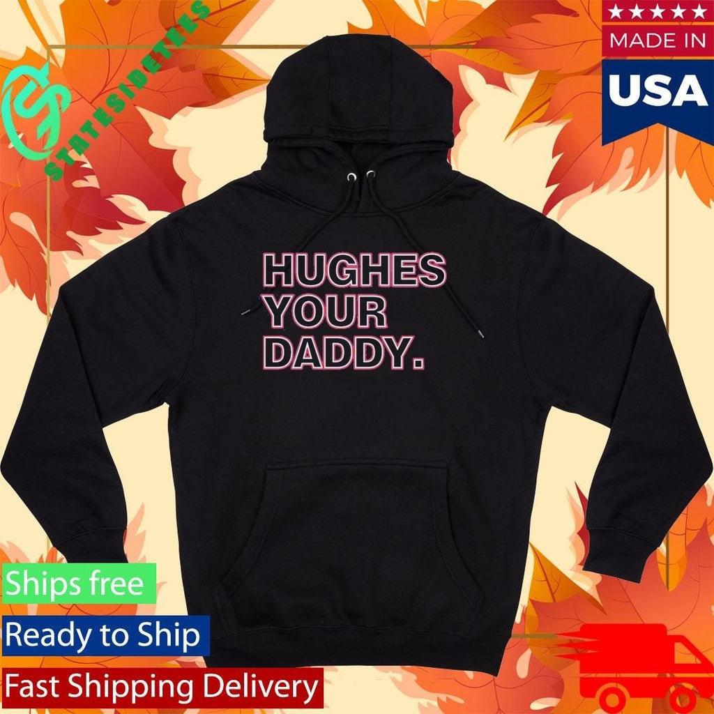 Jack Hughes Your Daddy Shirt
