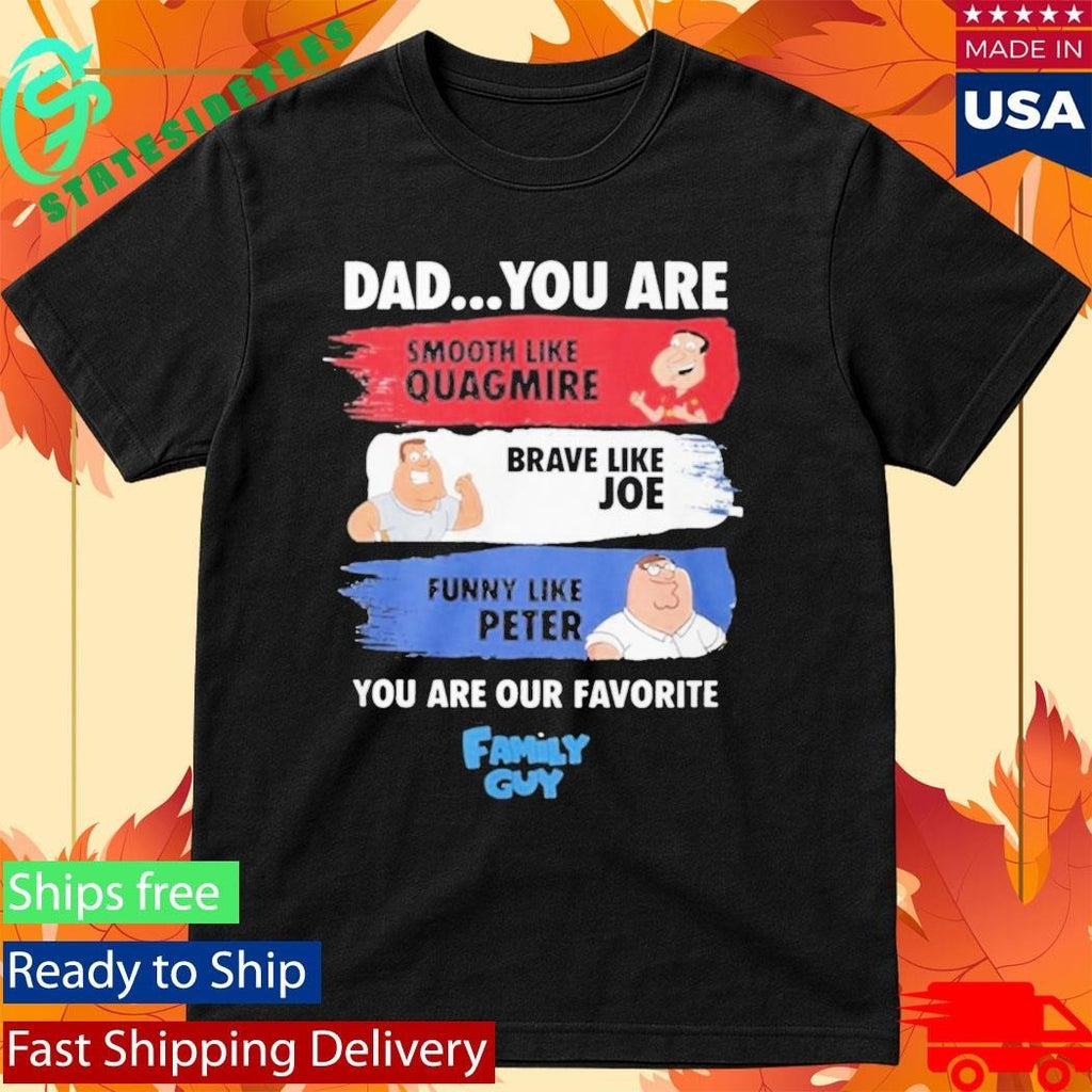 Jacksfilms Dad You Are Smooth Like Quagmire Family Guy Shirt