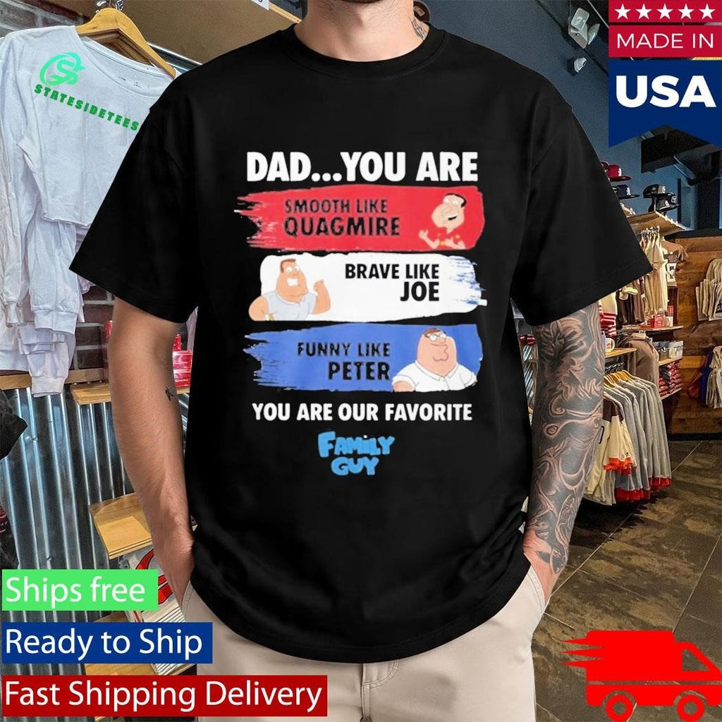 Jacksfilms Dad You Are Smooth Like Quagmire Family Guy Shirt