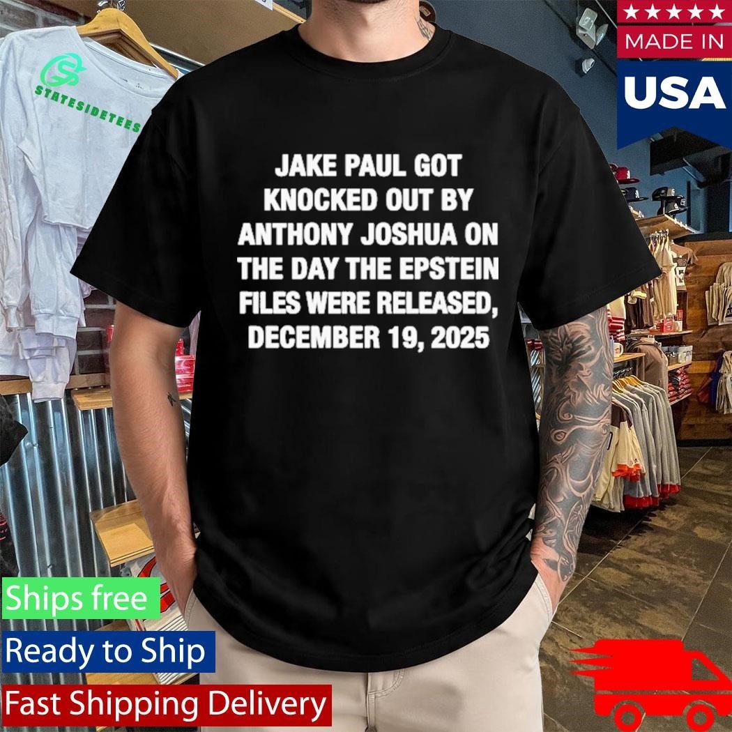 Jake Paul Got Knocked Out By Anthony Joshua Shirt