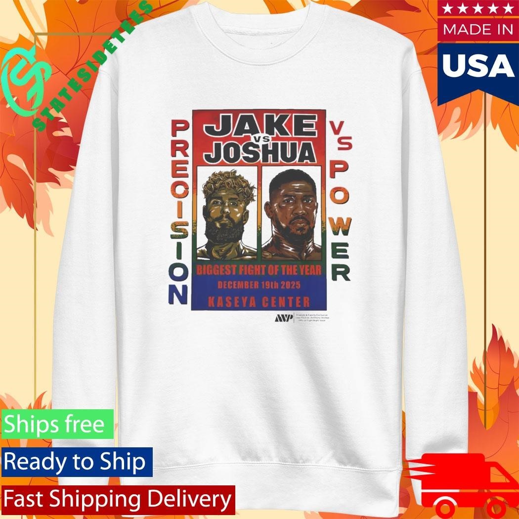 Jake vs Joshua Precision Vs Power Biggest Fight Of the Year Shirt