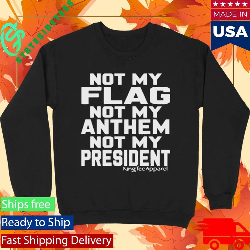Jannine Not My Flag Not My Anthem Not My President Shirt