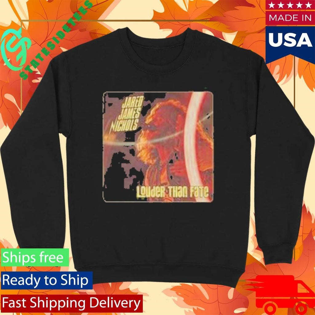 Jared James Nichols Louder Than Fate Shirt