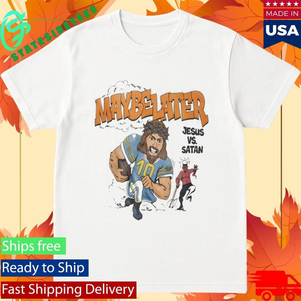 Jared McCain Maybe Later Jesus Vs Satan Shirt