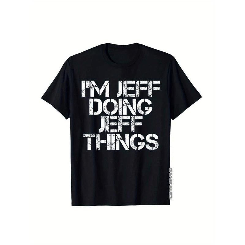 [Jeff's Own T-Shirt] Black Cotton Jeff's Own 'I'm Doing Jeff Things' T-Shirt - Breathable, Machine Washable, Casual Crew Neck, Short Sleeve Tee with Distressed Letter Print, Ideal Christmas Gift for Men Made in USA