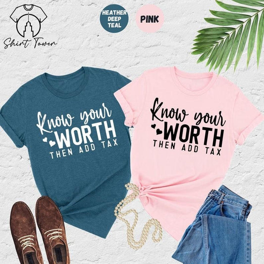 Jessie J Ross Know Your Worth Then Add Tax, Mental Health Shirt, Self Love Shirt, Strong Woman Shirt, Motivational Shirt,Girl Power Tee,Inspirational Gift, Unisex Graphic Tee, Smooth Fabric, Aesthetic Streetwear Vibe