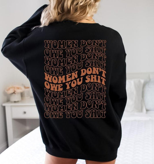 Jessie J Ross Women Don't Owe You Shit T-shirt Women Rights Shirt Pro Choice Hoodie Feminist Sweatshirt, Unisex Graphic Tee, Smooth Fabric, Aesthetic Streetwear Vibe