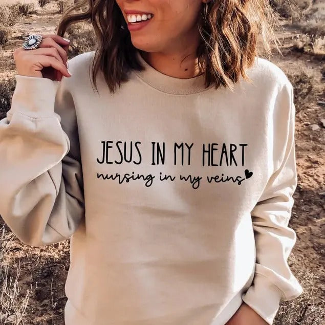 Jesus In My Heart Nursing In My Veins Sweatshirt, Nursing School Shirt, Nursing Student Gift, Nurse Hoodie, Jesus Shirt,...