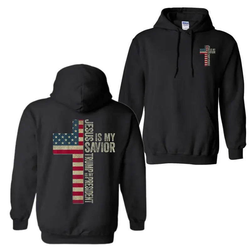 Jesus Is My Savior Trump My President US Flag 45 47 Hoodie Sweatshirt T-Shirt, 2 Sided For Men Anđ Women, Unisex Shirt