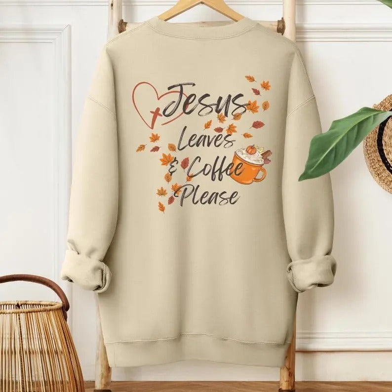 Jesus Leaves & Coffee Please Crewneck, Fall Christian Sweatshirt, Faith Church Pullover, Religious Gift for Her, Coffee ...