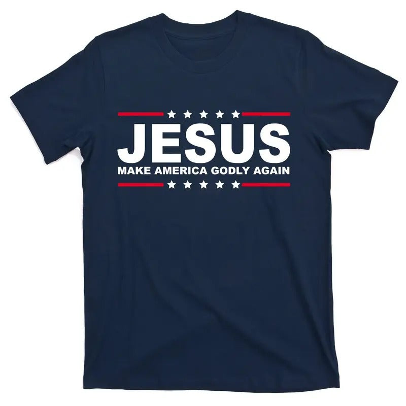 Jesus Make America Godly Again Christian Faith USA T-Shirt Hoodie, Sweatshirt | DripVista.com