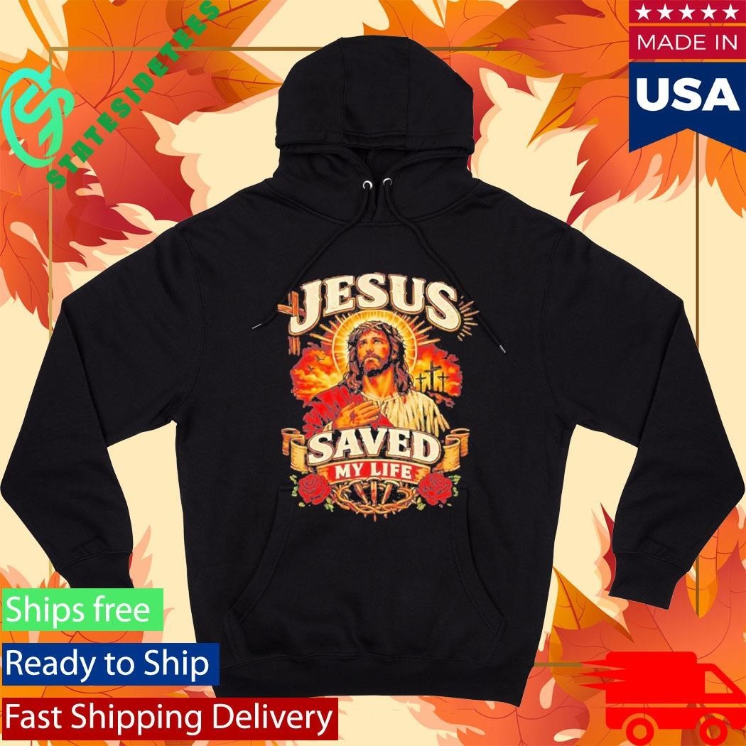 Jesus Saved My Life Shirt