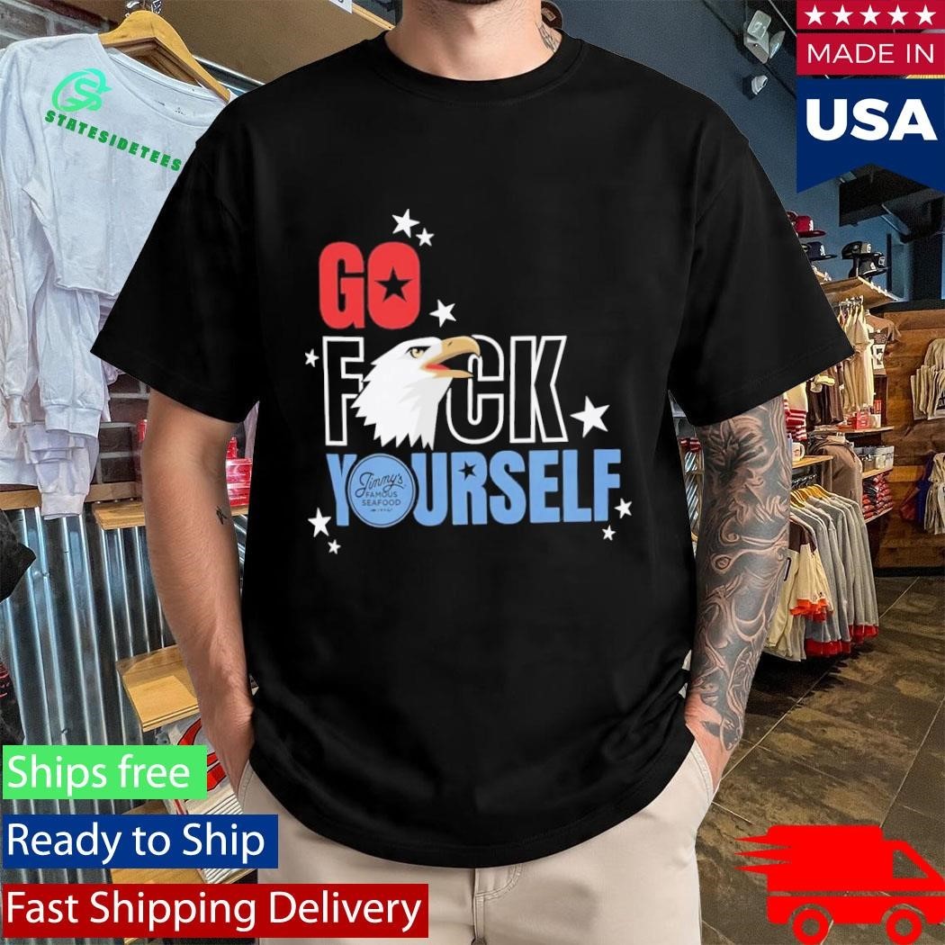 Jimmy’s Famous Seafood Go Fuck Yourself Shirt