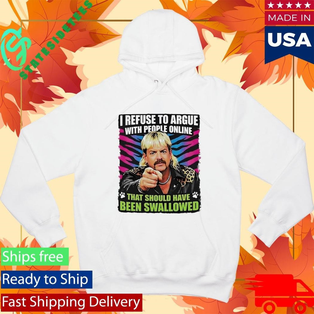 Joe Exotic I Refuse To Argue With People Online T-Shirt